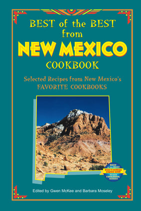 Best of the Best from New Mexico Cookbook: Selected Recipes from New Mexico's Favorite Cookbooks