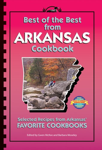 Best of the Best from Arkansas Cookbook: Selected Recipes from Arkansas' Favorite Cookbooks