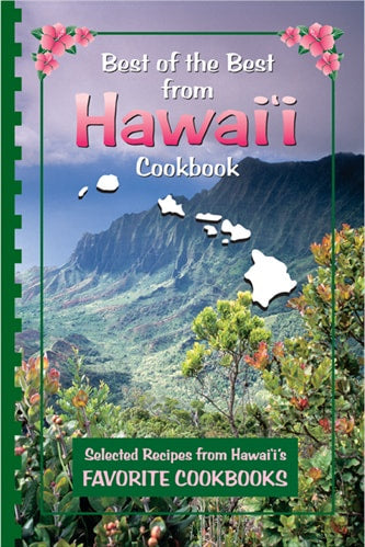 Best of the Best from Hawaii Cookbook: Selected Recipes from Hawaii's Favorite Cookbooks