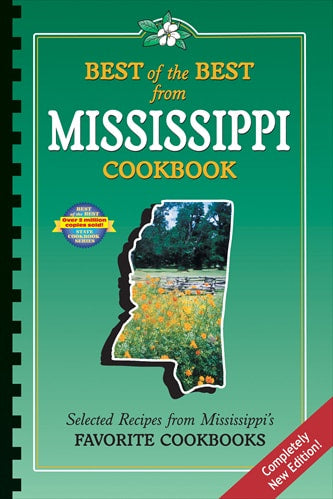 Best of the Best from Mississippi Cookbook: Selected Recipes from Mississippi's Favorite Cookbooks