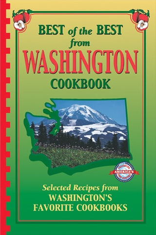 Best of the Best from Washington Cookbook: Selected Recipes from Washington's Favorite Cookbooks