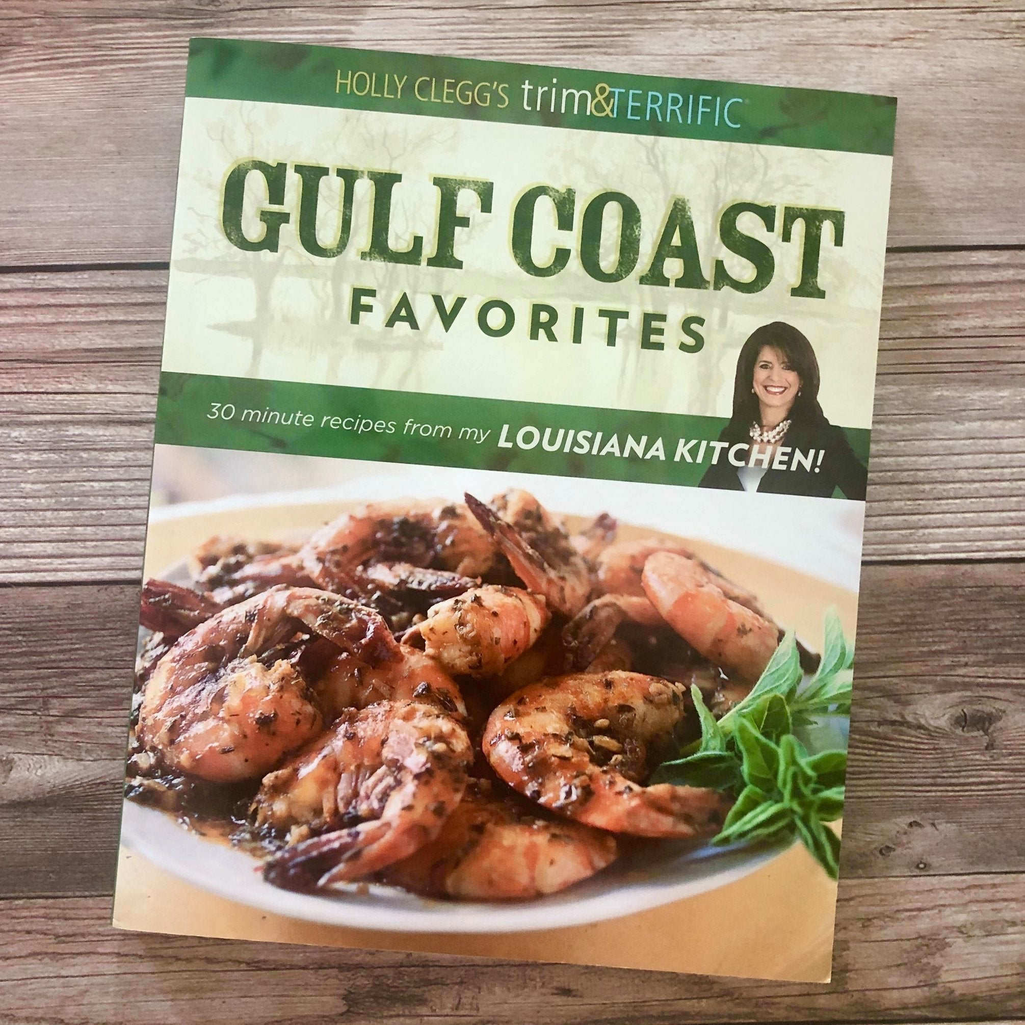 Gulf Coast Favorites: 30-Minute Recipes from My Louisiana Kitchen