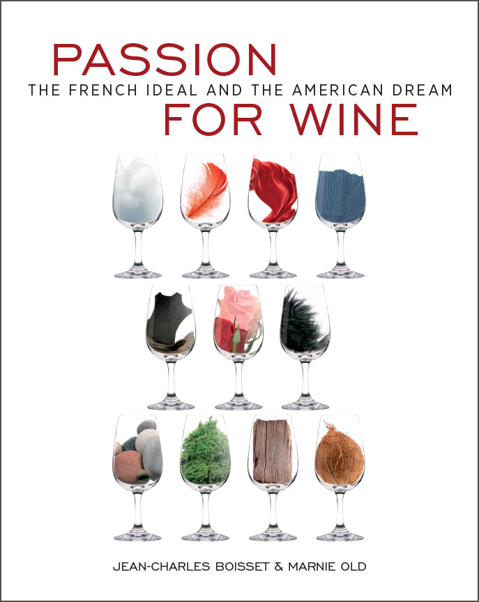 Passion for Wine: The French Ideal and the American Dream