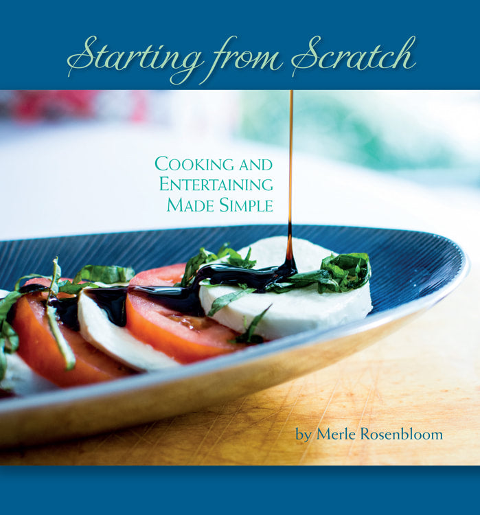 Starting from Scratch: Cooking and Entertaining Made Simple – Capen ...
